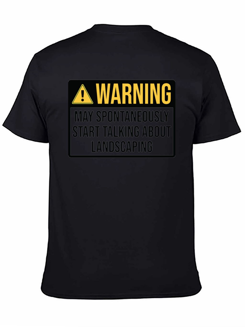 Warning Landscaping T-Shirt