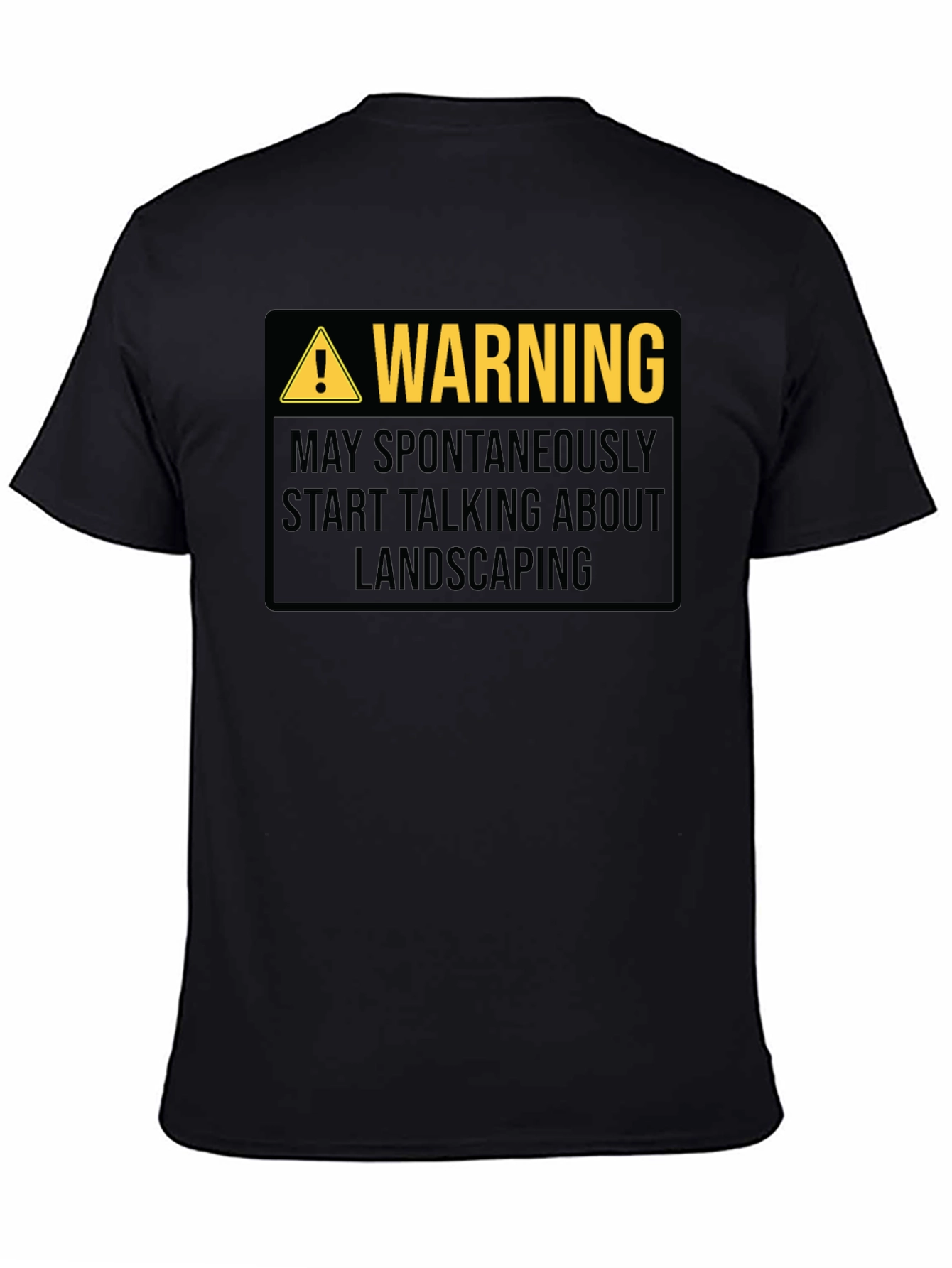 Warning Landscaping T-Shirt