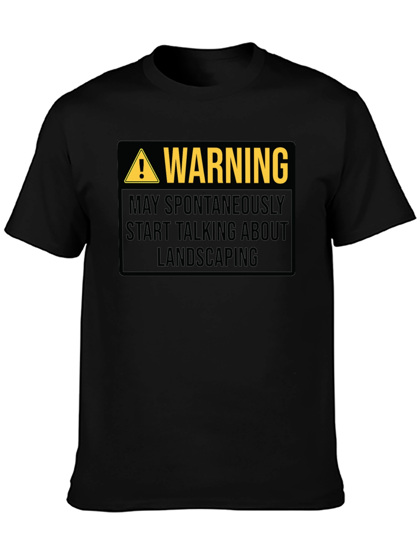 Warning Landscaping T-Shirt