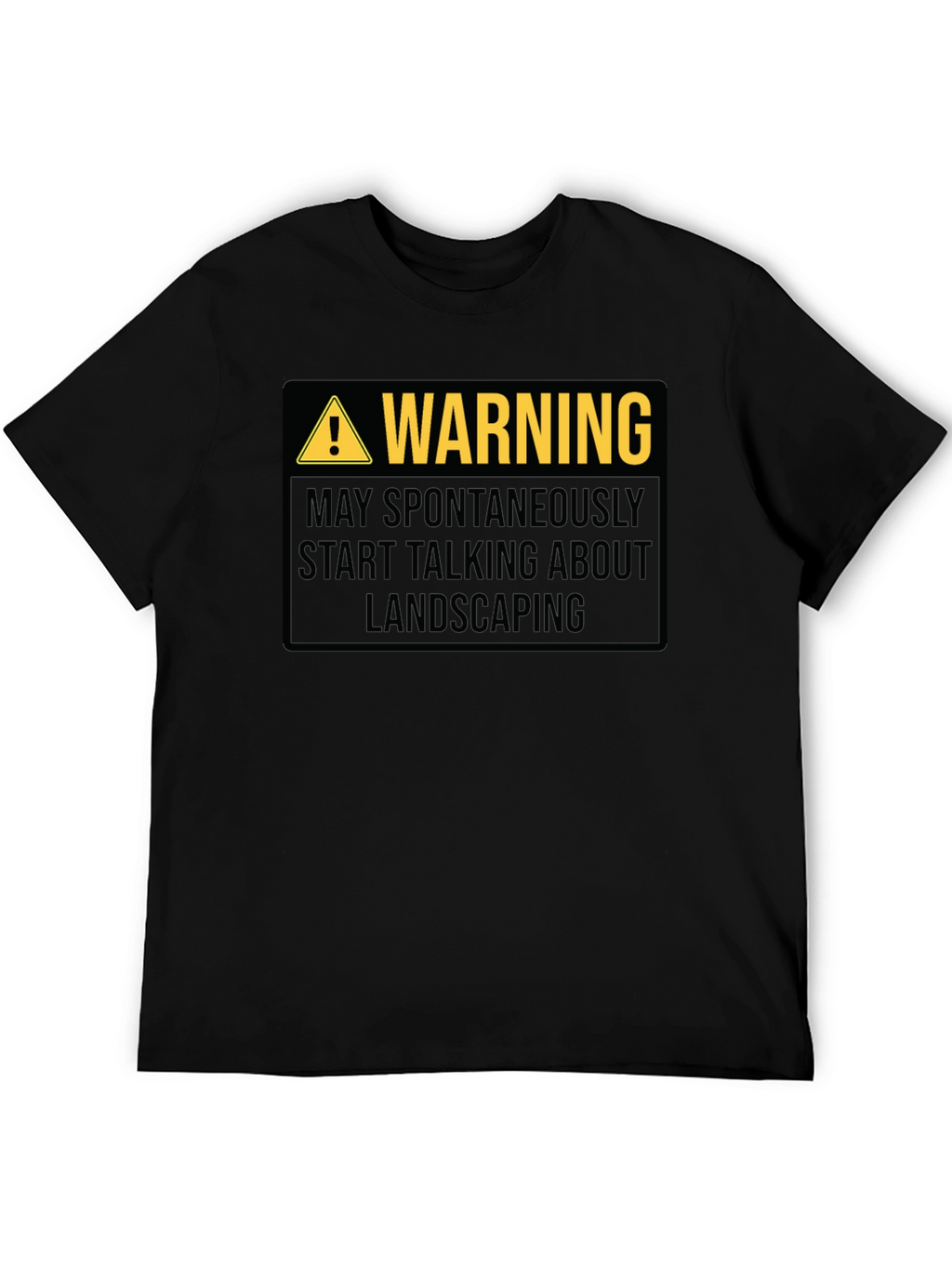 Warning Landscaping T-Shirt