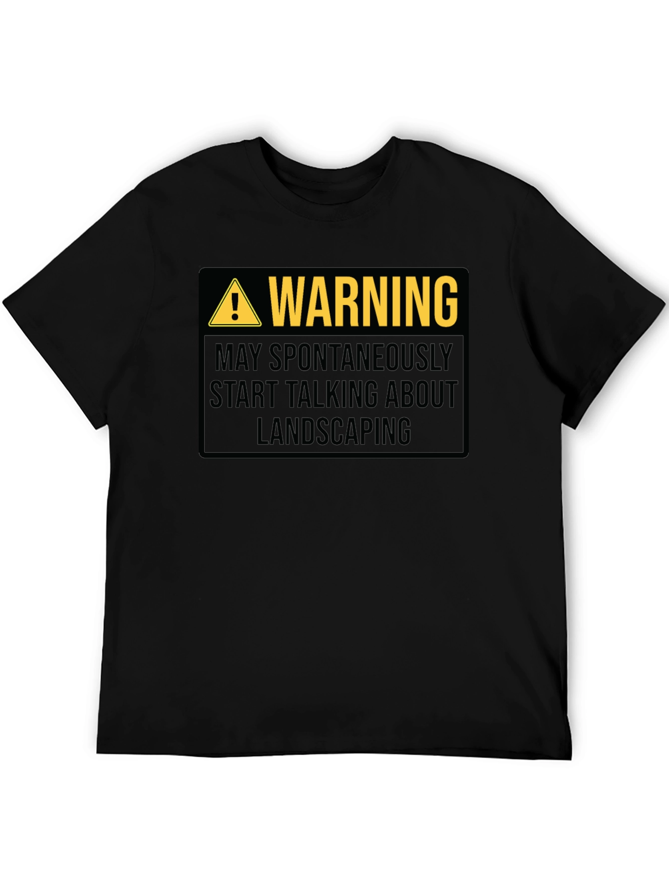 Warning Landscaping T-Shirt