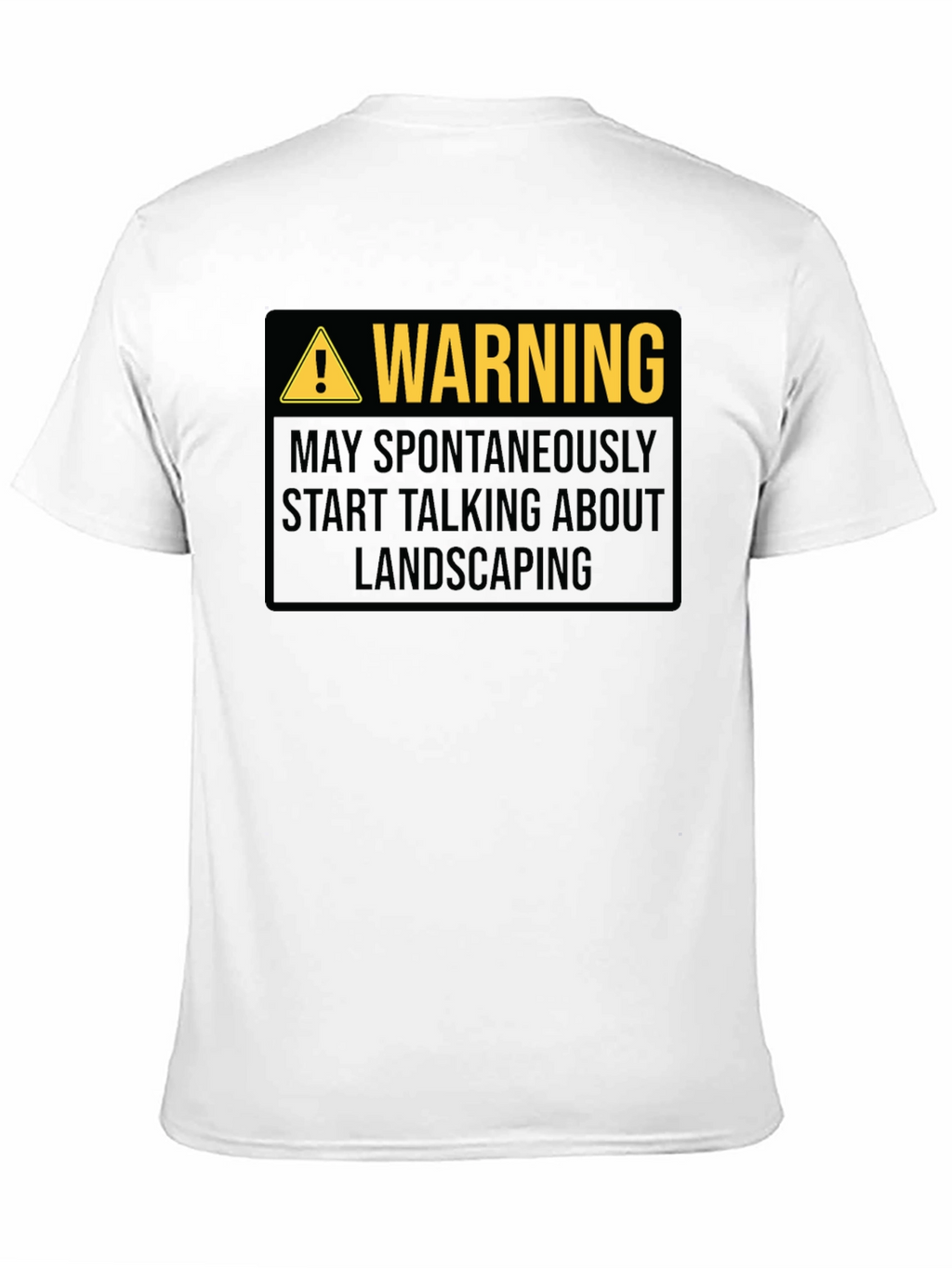 Warning Landscaping T-Shirt