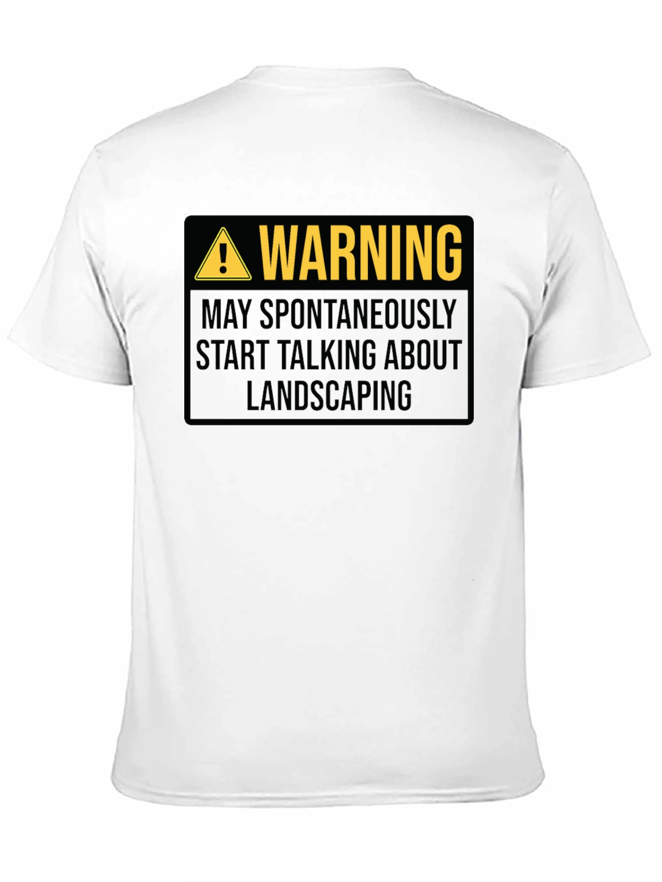 Warning Landscaping T-Shirt