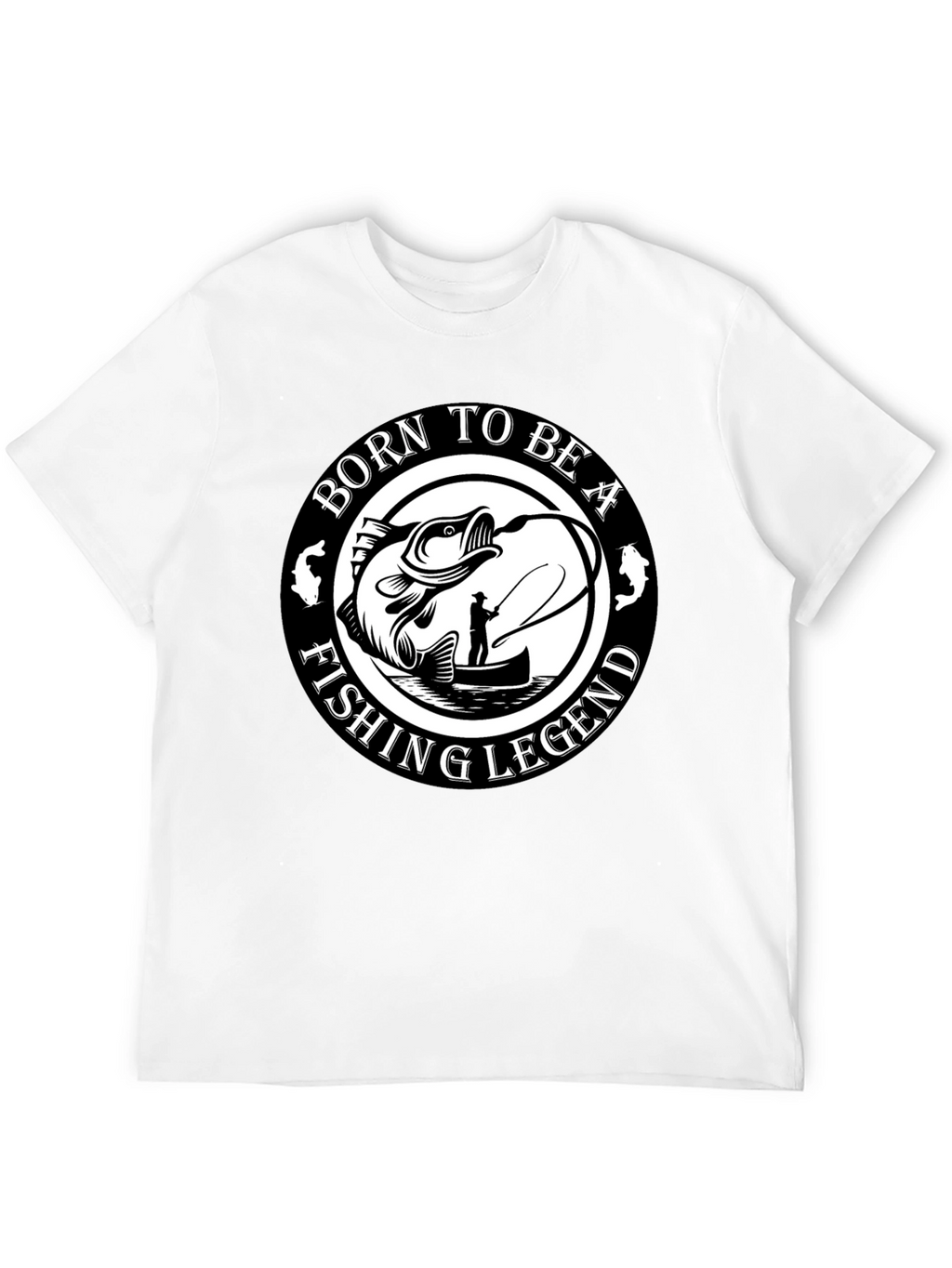 Born To Be A Fishing Legend Black T-Shirt
