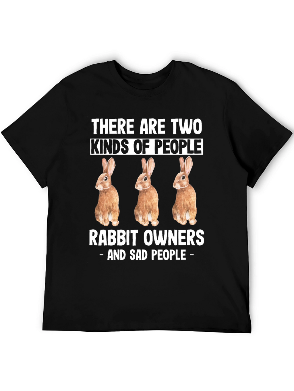 Rabbit Owners - T-Shirt Funny Novelty Tee