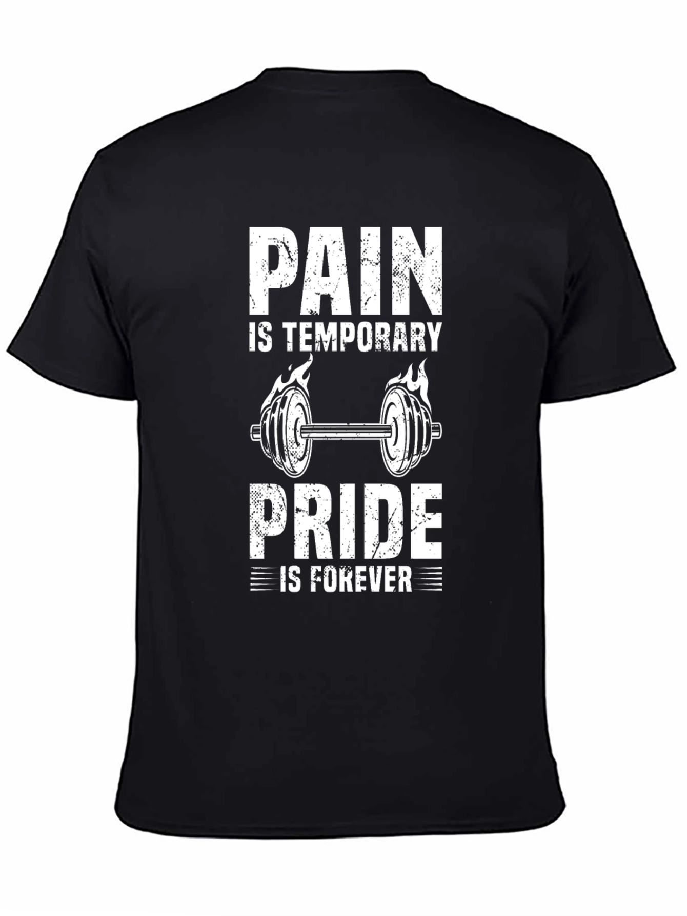 Pain Is Temporary Pride Is Forever Gym Workout T-Shirt