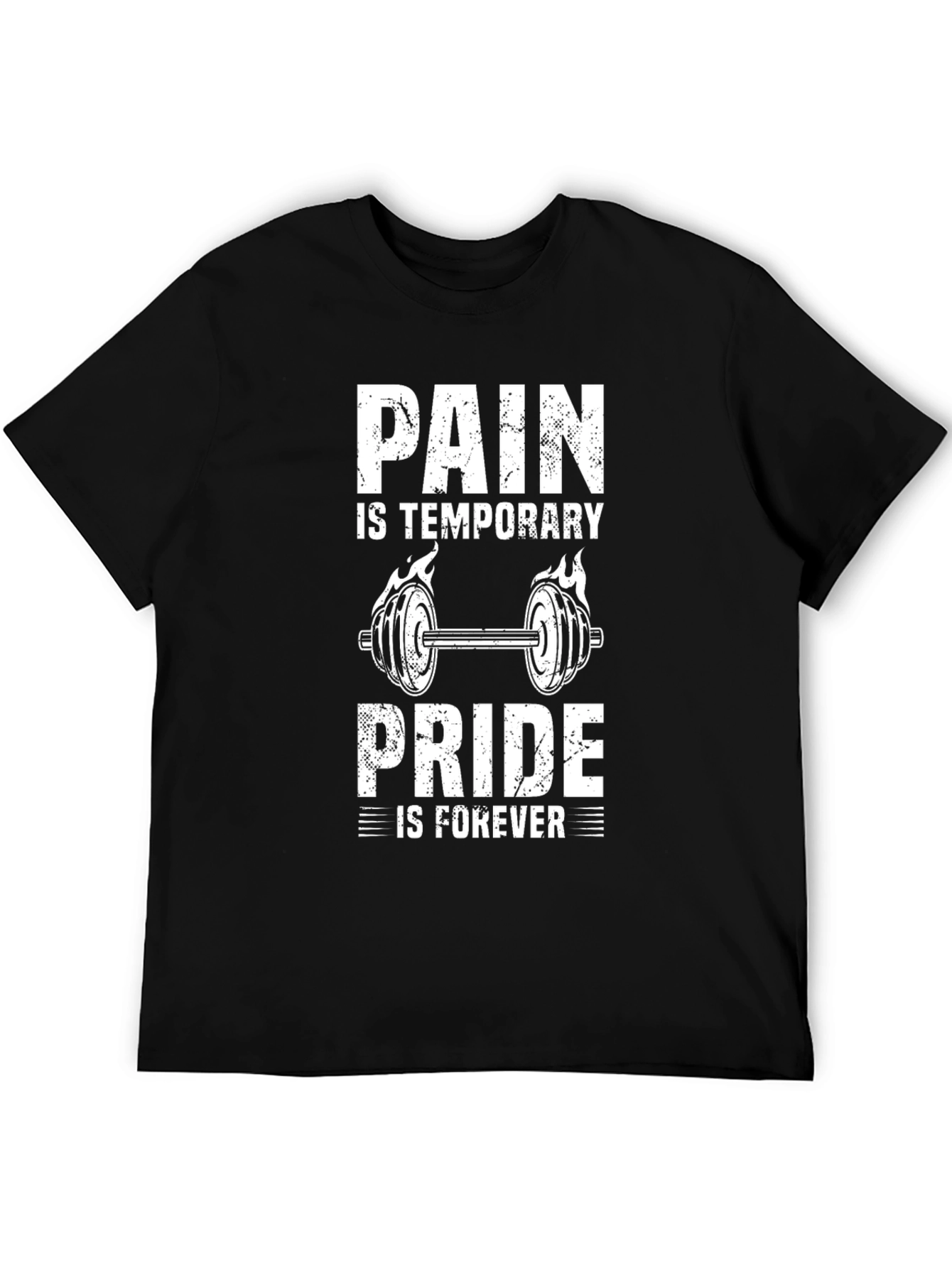 Pain Is Temporary Pride Is Forever Gym Workout T-Shirt