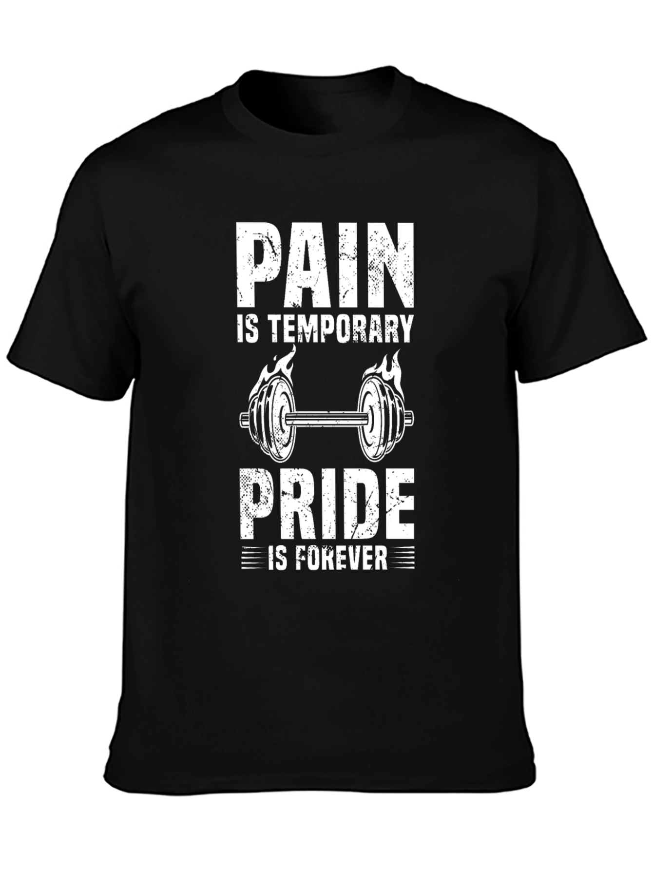 Pain Is Temporary Pride Is Forever Gym Workout T-Shirt