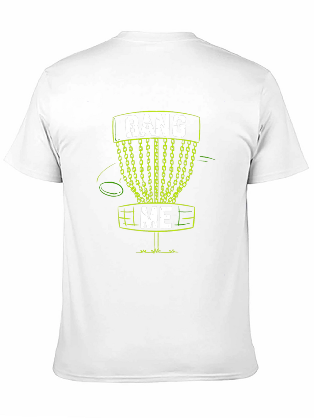 Bang Me Disc Golf T-Shirt Funny Golfing Tee