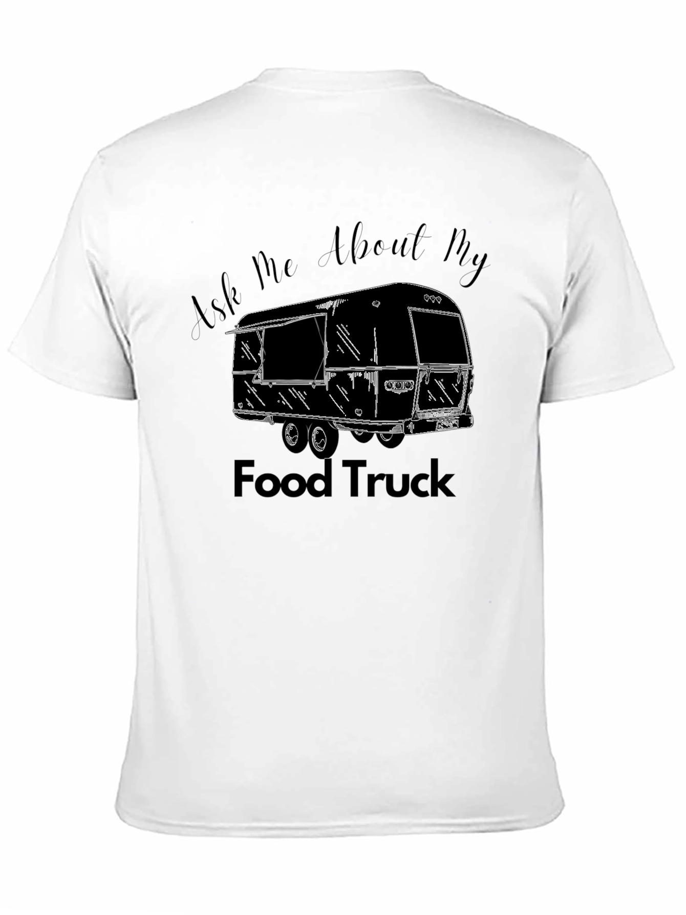 Ask Me About My Food Truck Black T-Shirt