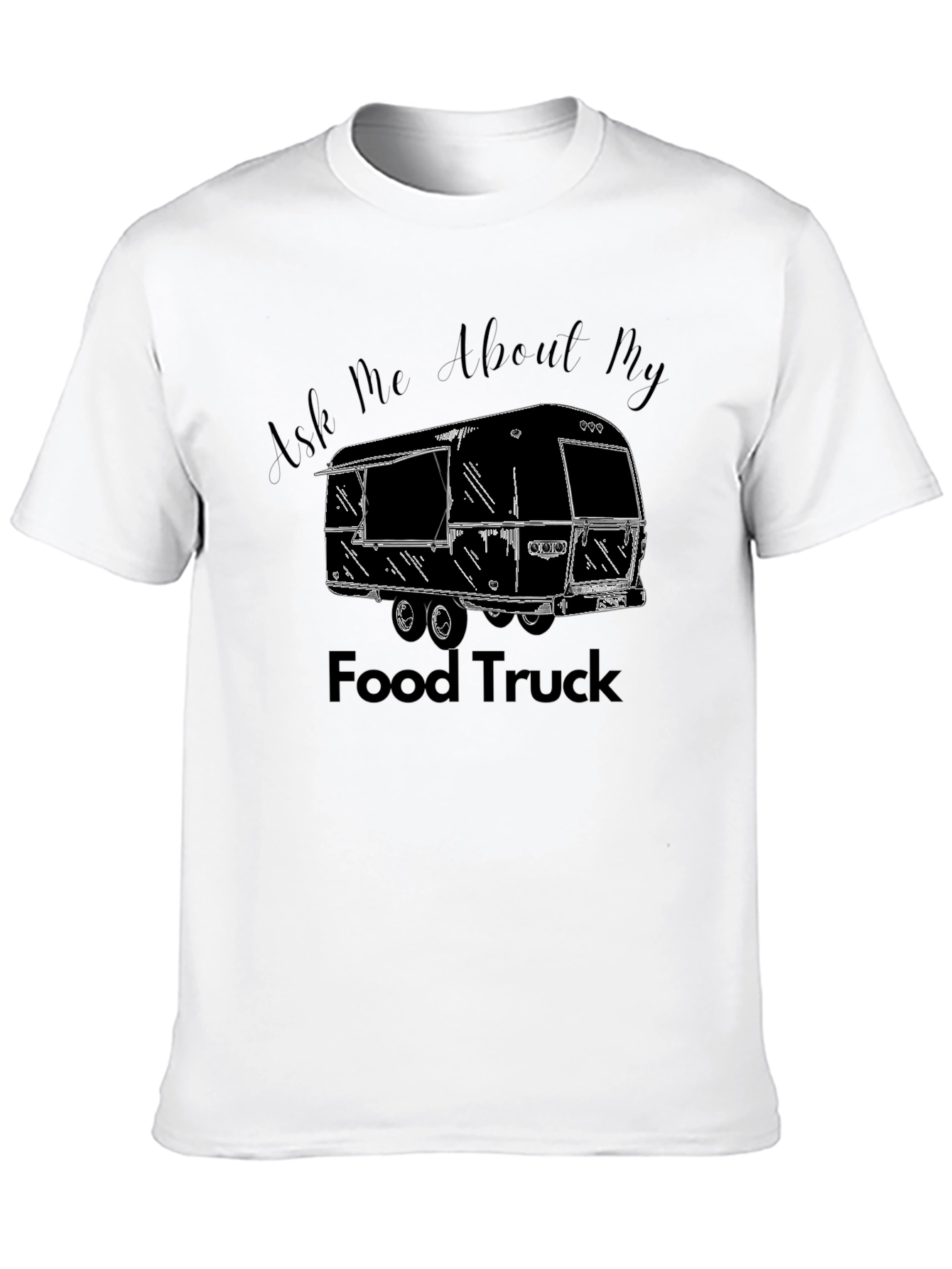 Ask Me About My Food Truck Black T-Shirt