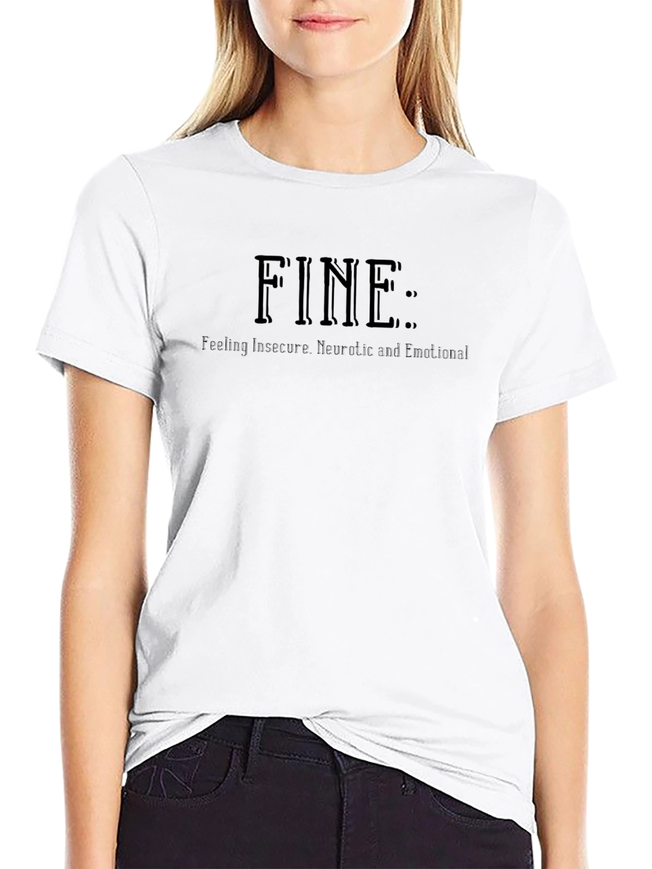 FINE: Feeling Insecure Neurotic Emotional T-Shirt
