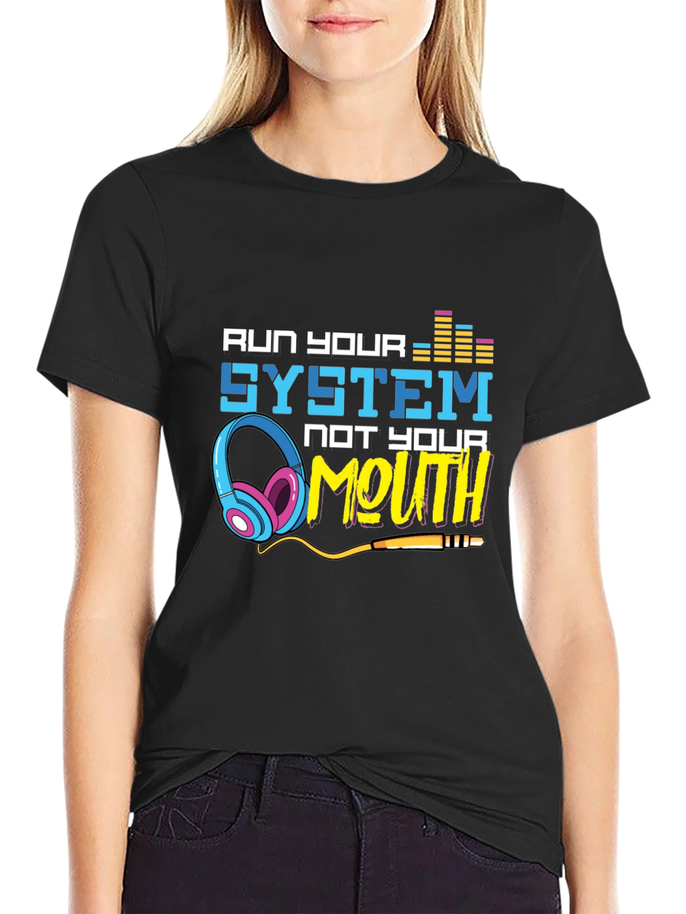 Run Your System Not Your Mouth Graphic Tee