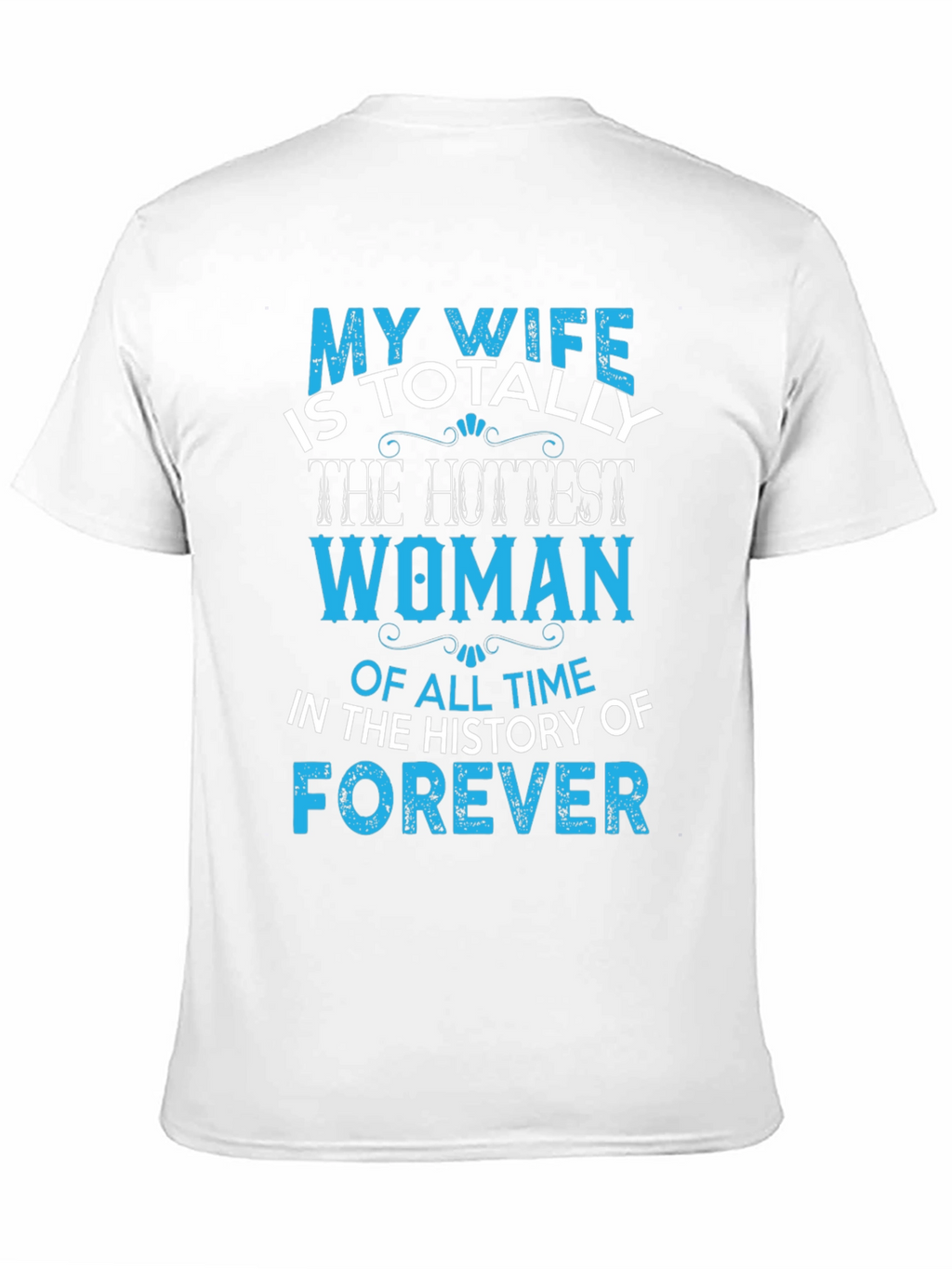 My Wife Hottest Woman T-Shirt