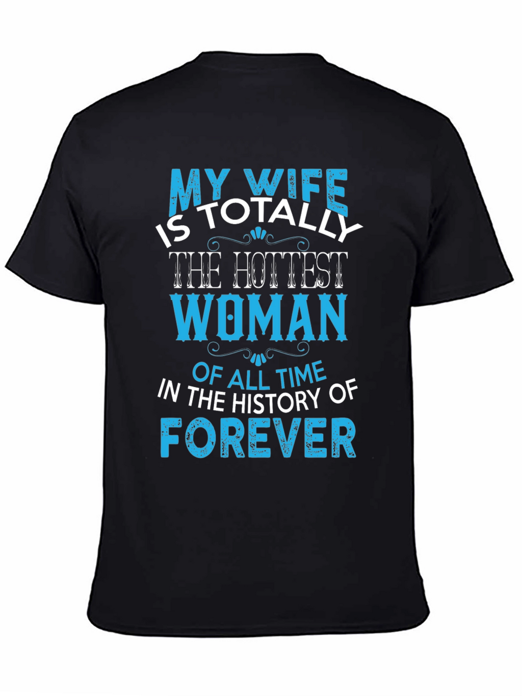 My Wife Hottest Woman T-Shirt