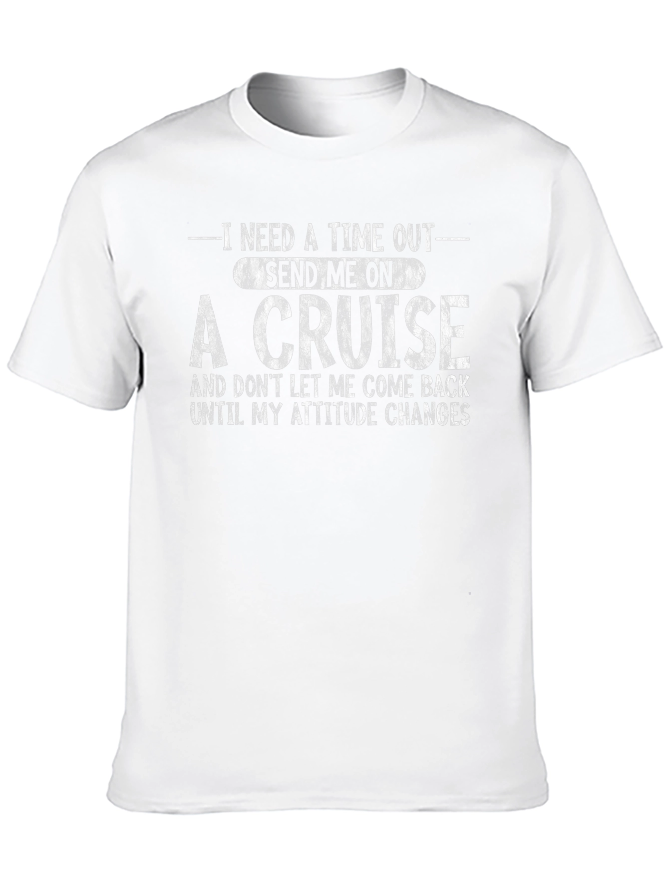 Time Out Cruise T-Shirt - Attitude Change