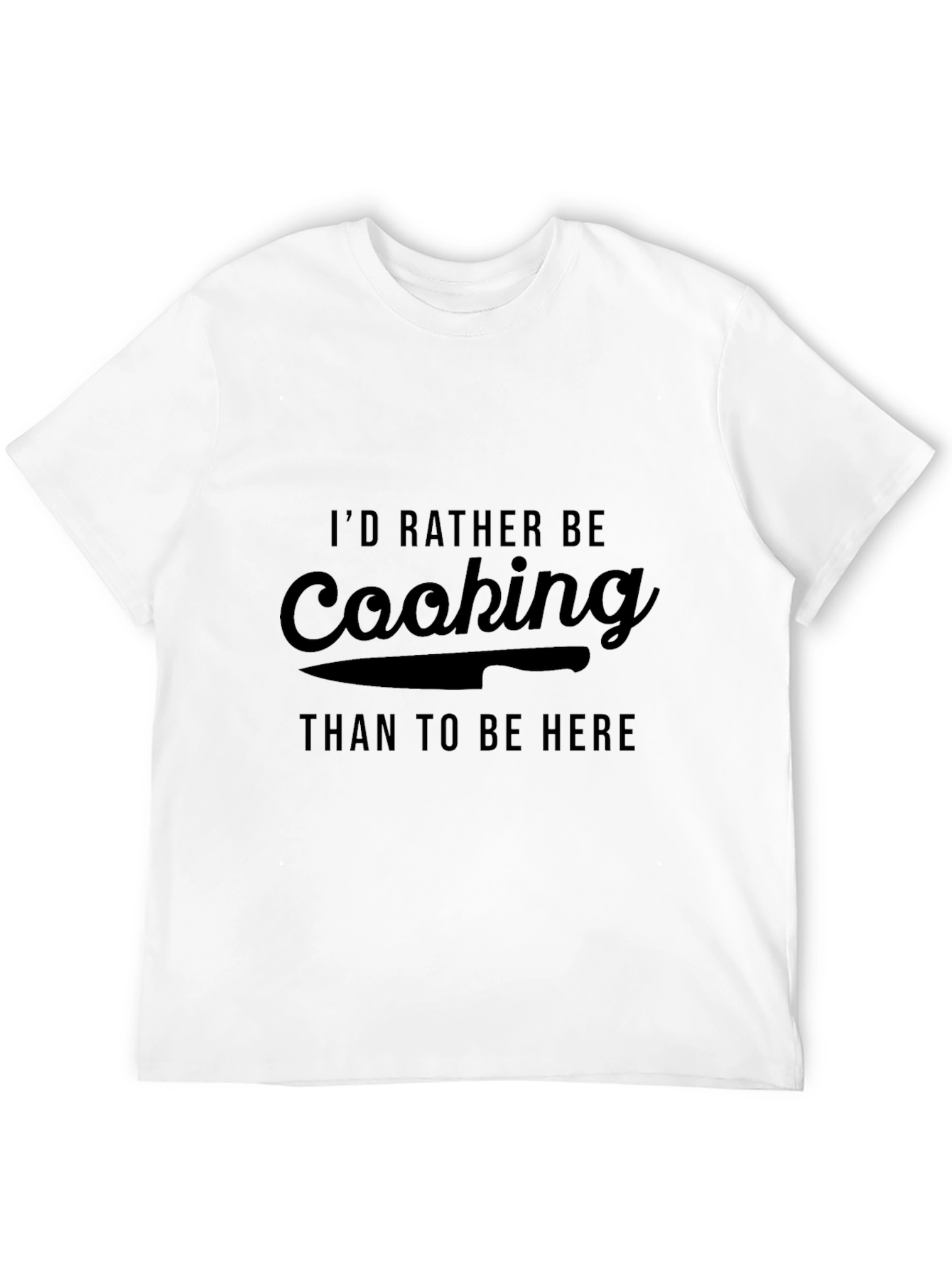 Cooking Fan T-Shirt: Id Rather Be Cooking