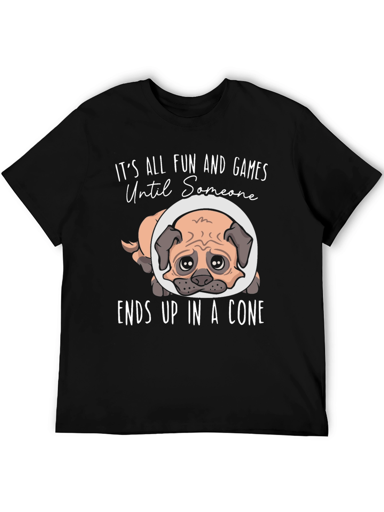 Fun and Games Pug Dog Cone T-Shirt