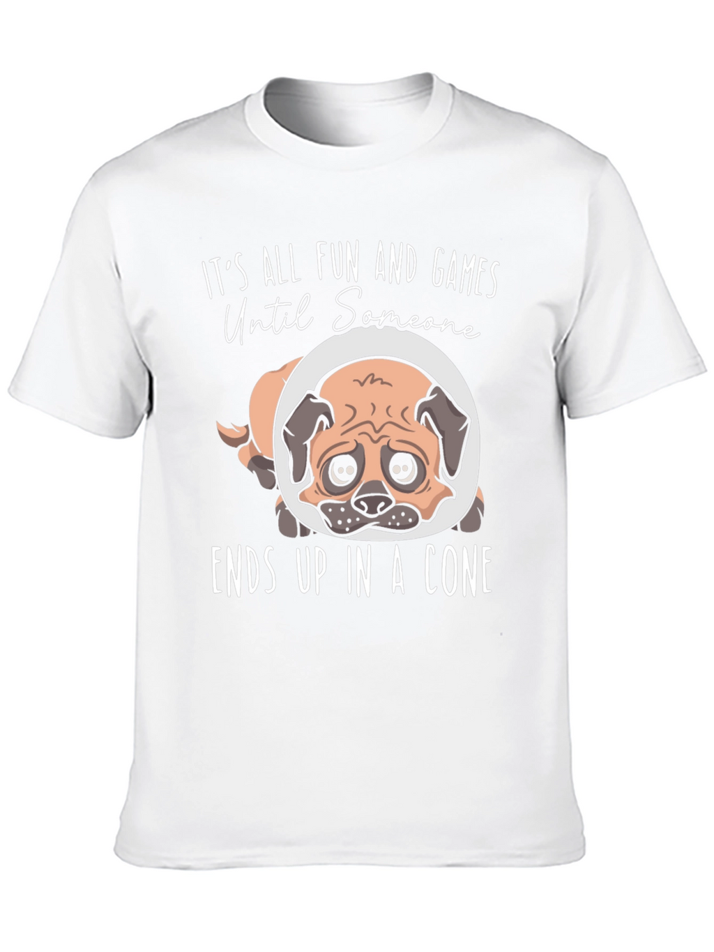 Fun and Games Pug Dog Cone T-Shirt