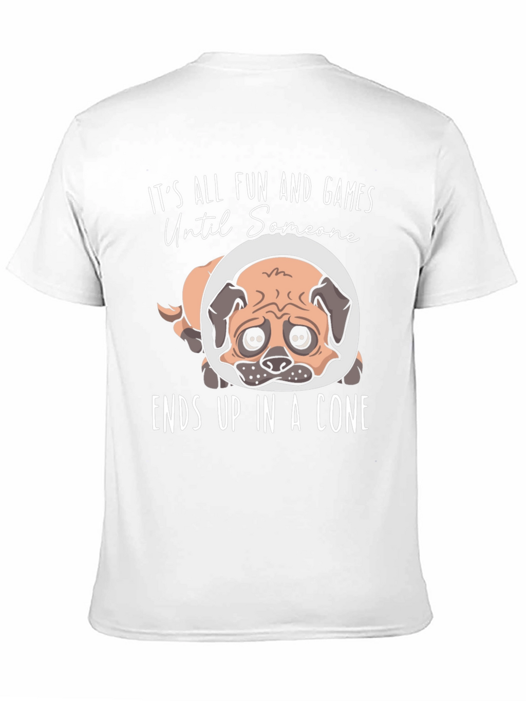 Fun and Games Pug Dog Cone T-Shirt