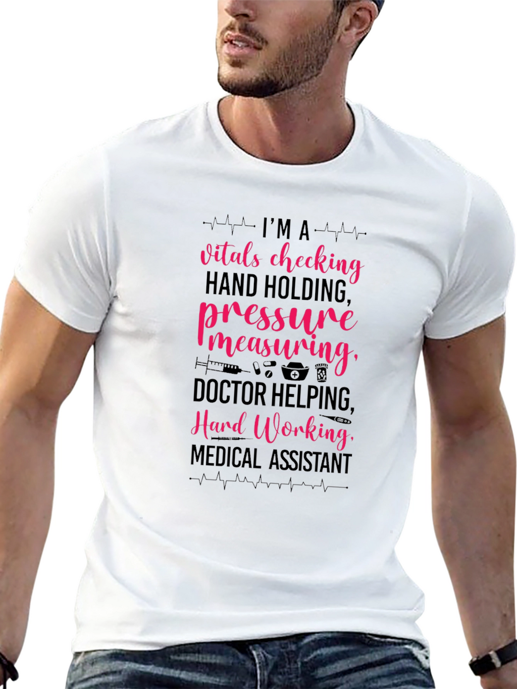 Medical Assistant T-Shirt - Hard Working Design
