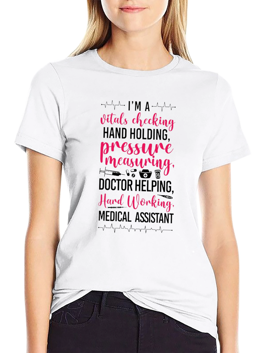 Medical Assistant T-Shirt - Hard Working Design