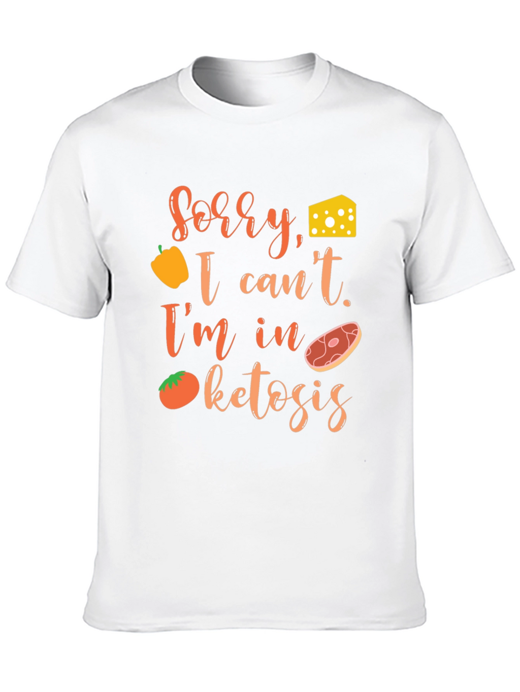 Sorry I cant. Im in Ketosis T-Shirt