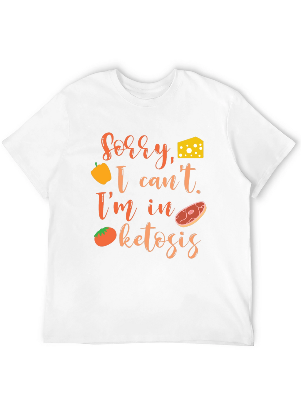 Sorry I cant. Im in Ketosis T-Shirt