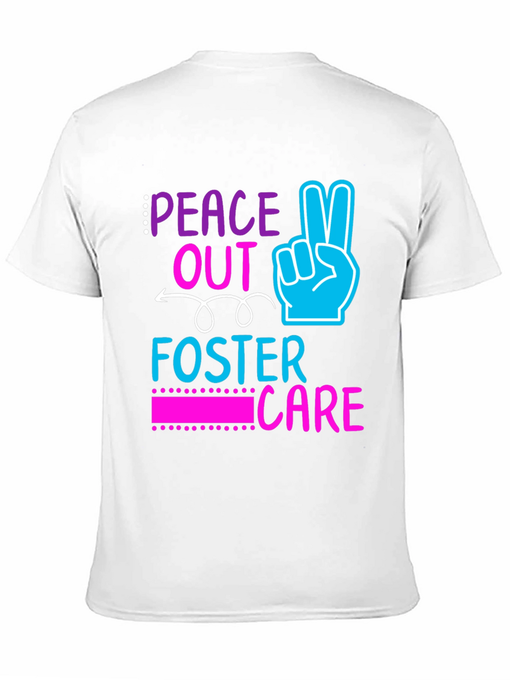 Peace Out Foster Care Graphic Tee