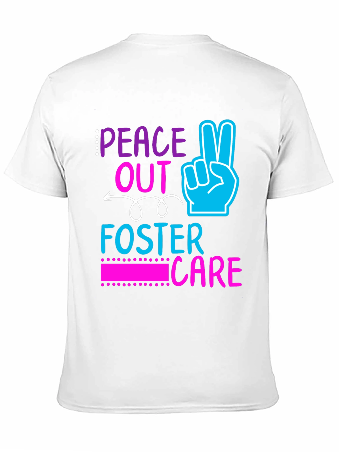 Peace Out Foster Care Graphic Tee