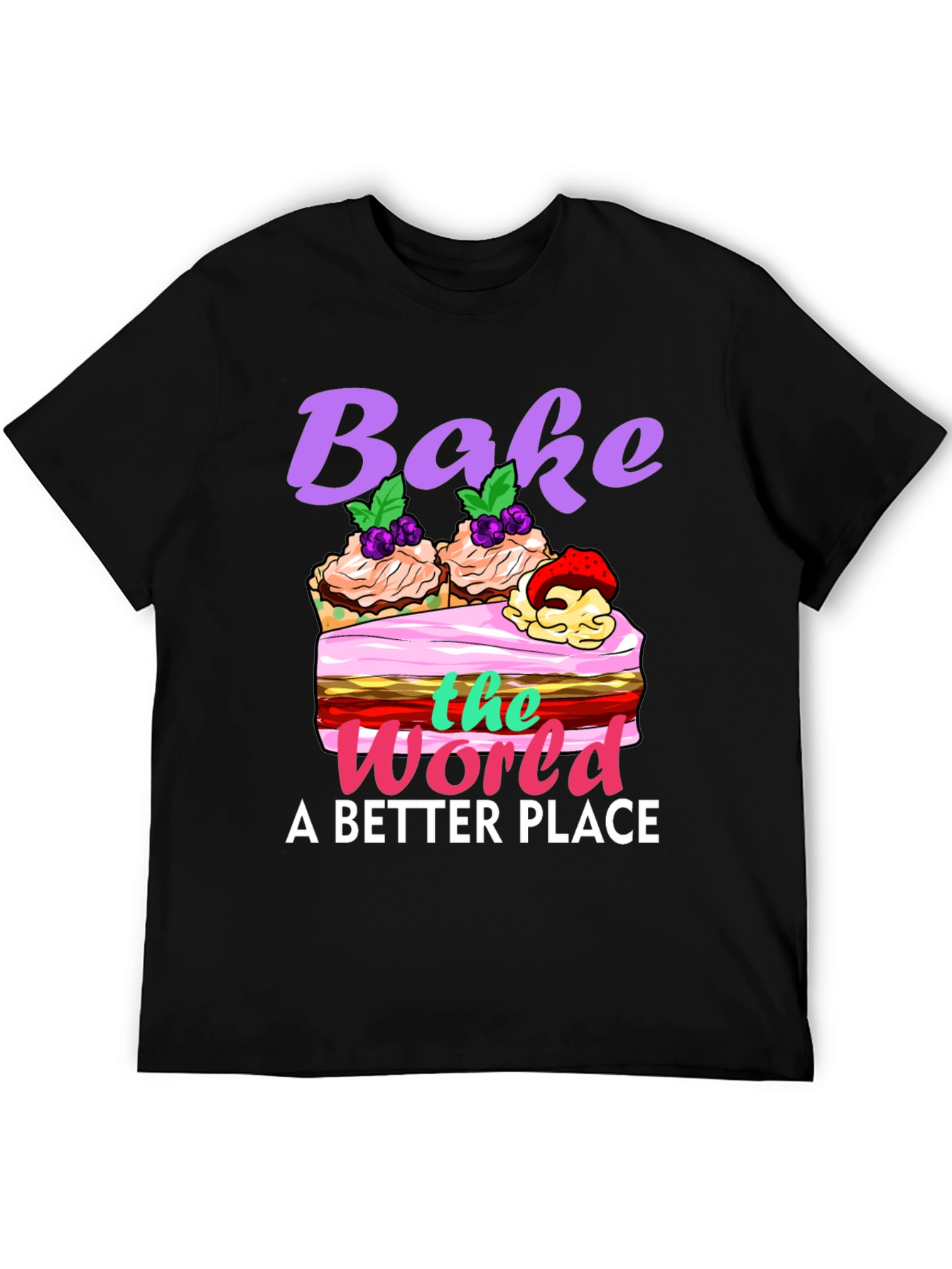 Bake the World Better T-Shirt