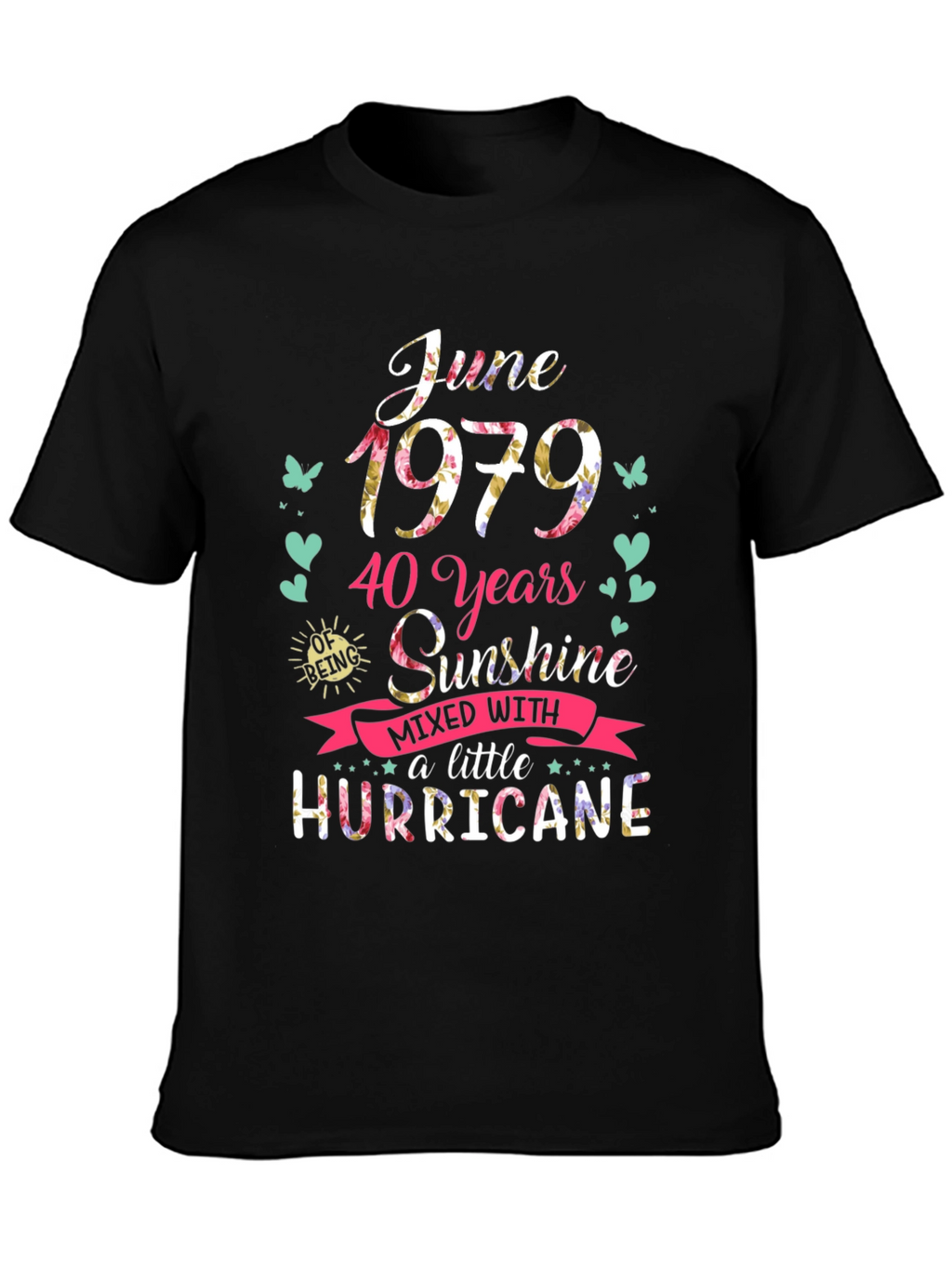June 1979 T-Shirt: 40 Years Sunshine & Hurricane