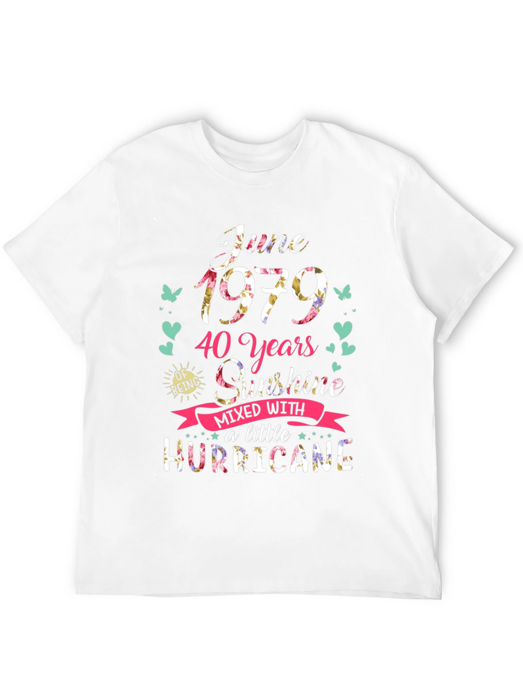 June 1979 T-Shirt: 40 Years Sunshine & Hurricane
