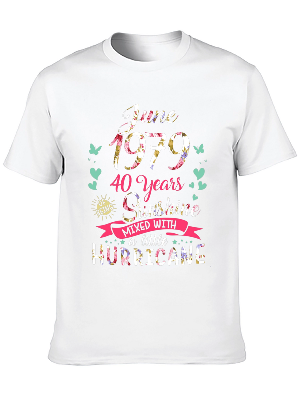 June 1979 T-Shirt: 40 Years Sunshine & Hurricane