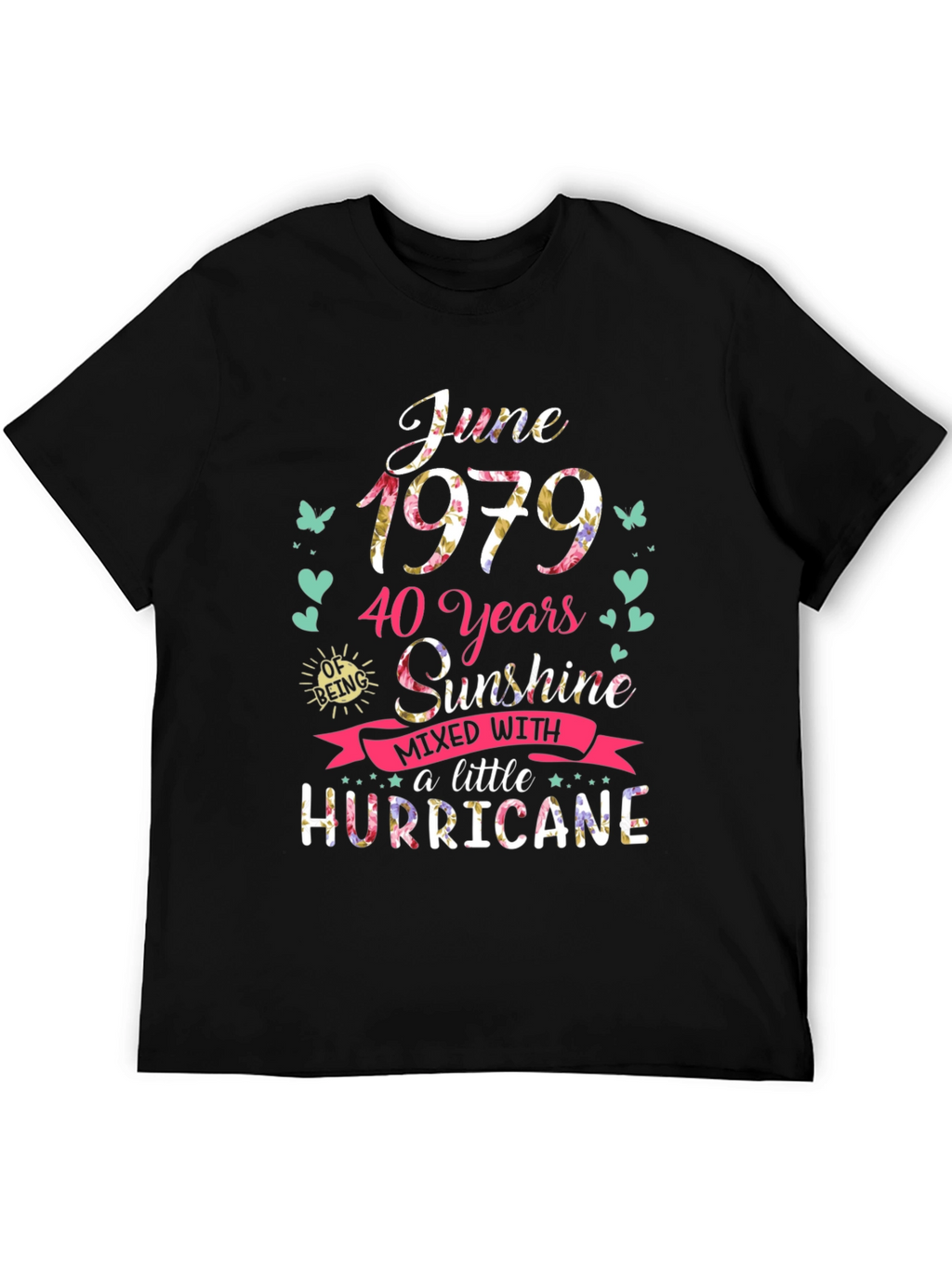 June 1979 T-Shirt: 40 Years Sunshine & Hurricane
