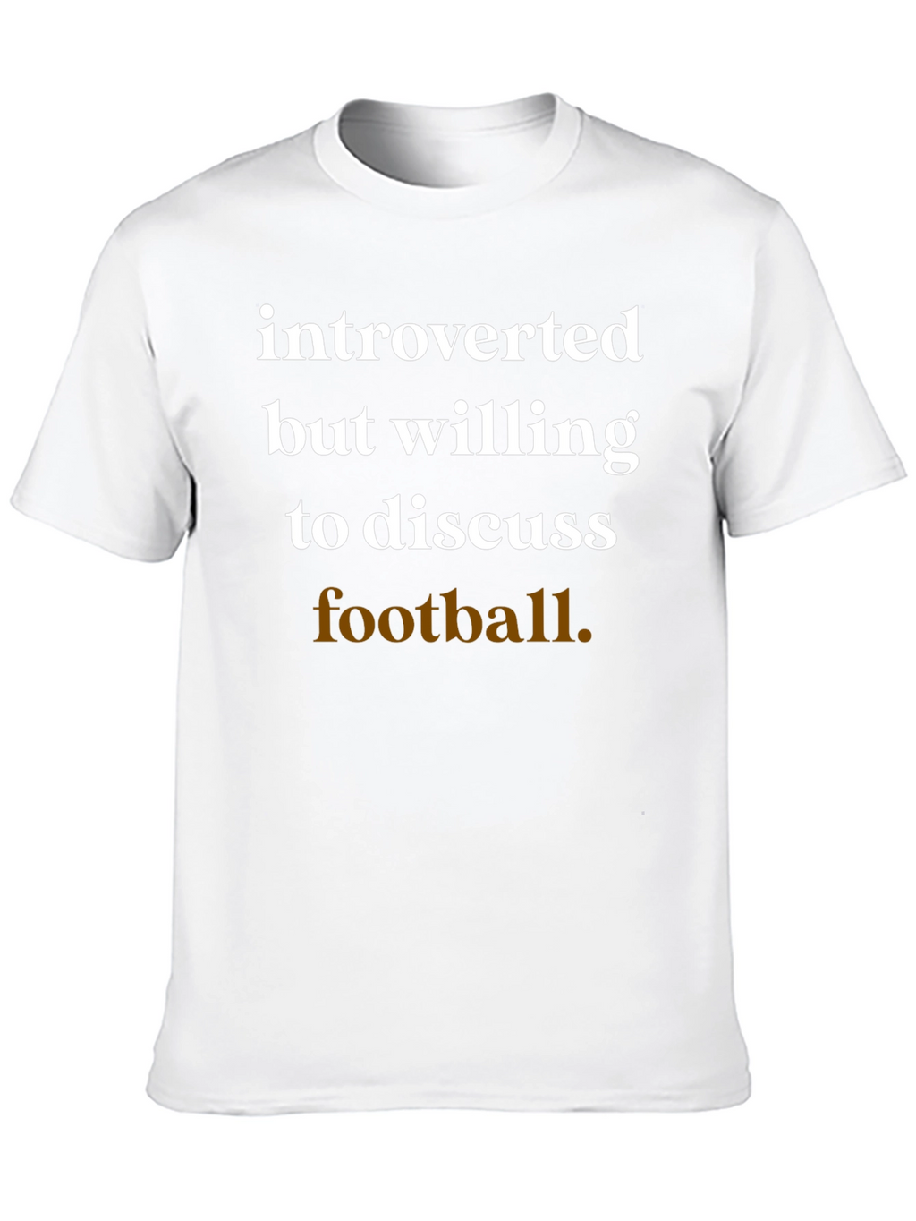 Introverted Football Fan T-Shirt - Soft Cotton Comfort