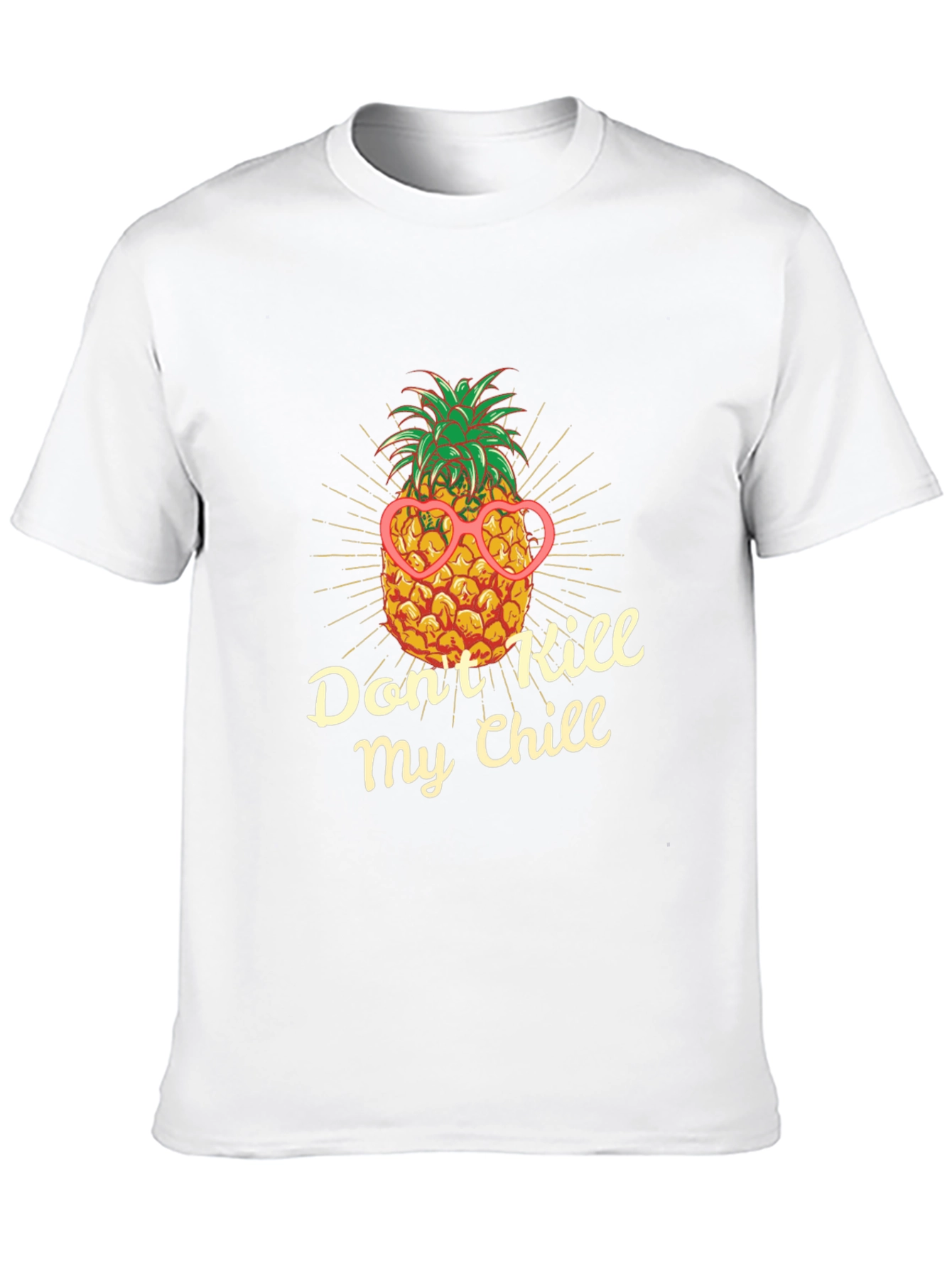 Dont Kill My Chill Pineapple T-Shirt
