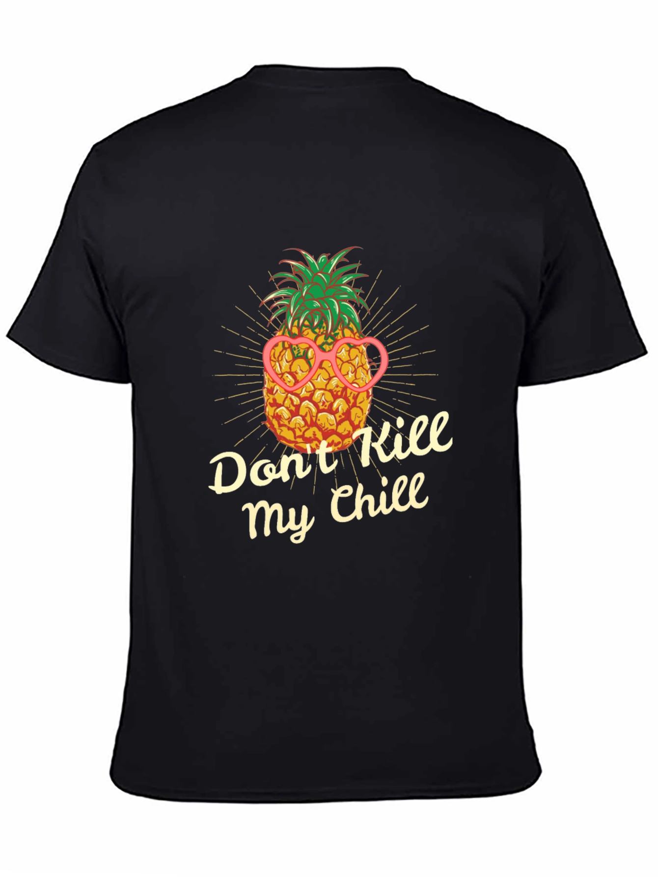 Dont Kill My Chill Pineapple T-Shirt
