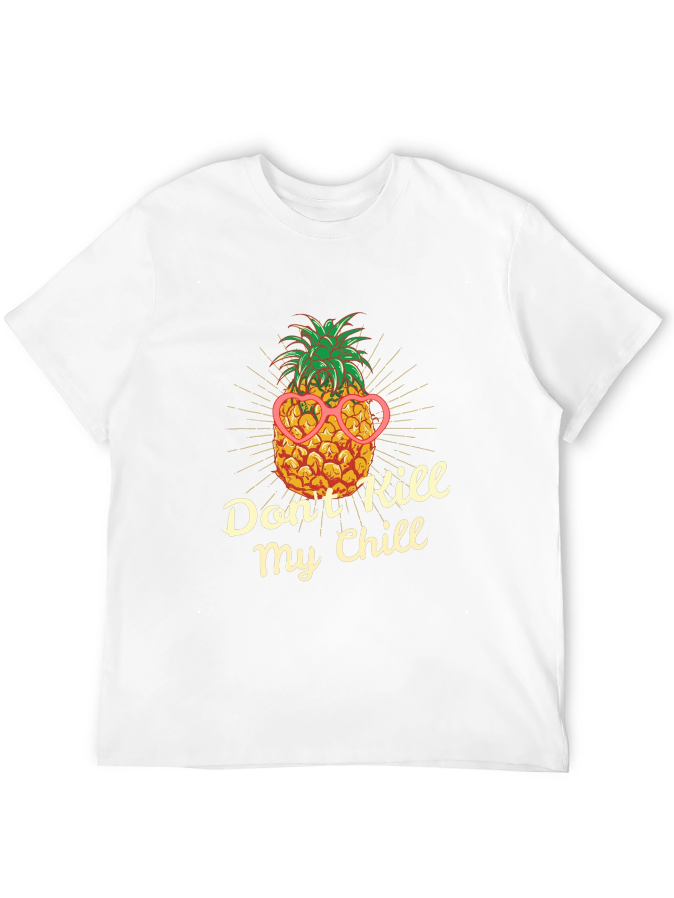 Dont Kill My Chill Pineapple T-Shirt