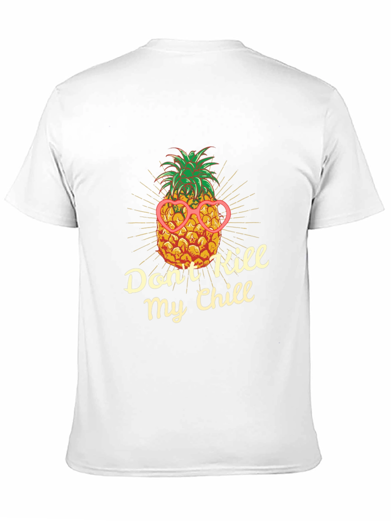 Dont Kill My Chill Pineapple T-Shirt