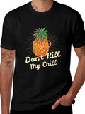 Dont Kill My Chill Pineapple T-Shirt