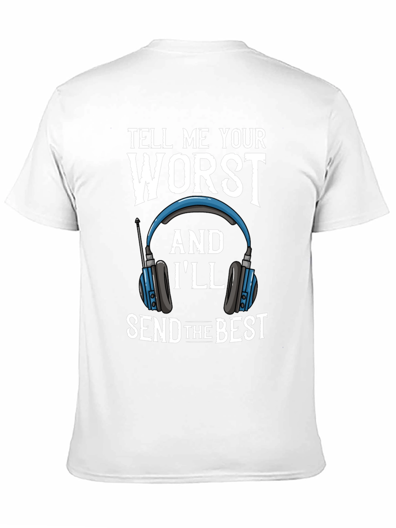 Tell Me Your Worst Funny T-Shirt