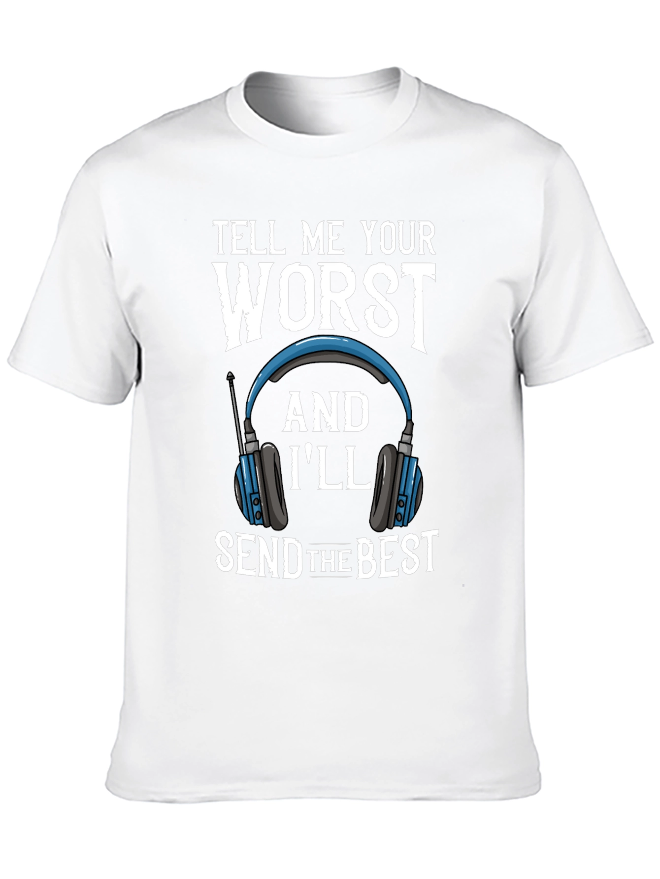 Tell Me Your Worst Funny T-Shirt