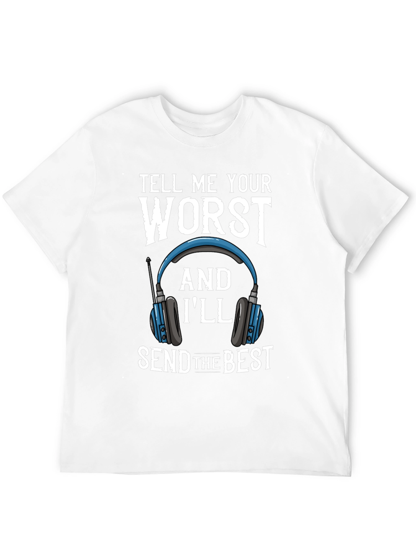 Tell Me Your Worst Funny T-Shirt