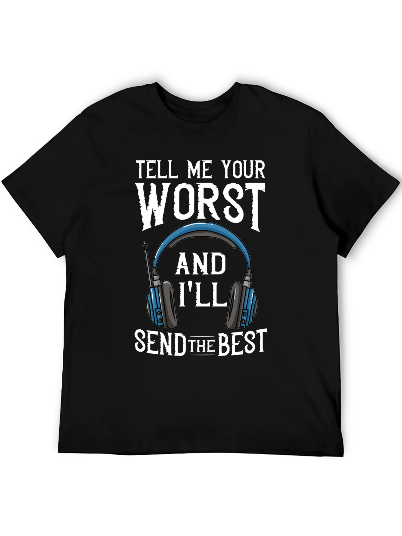 Tell Me Your Worst Funny T-Shirt