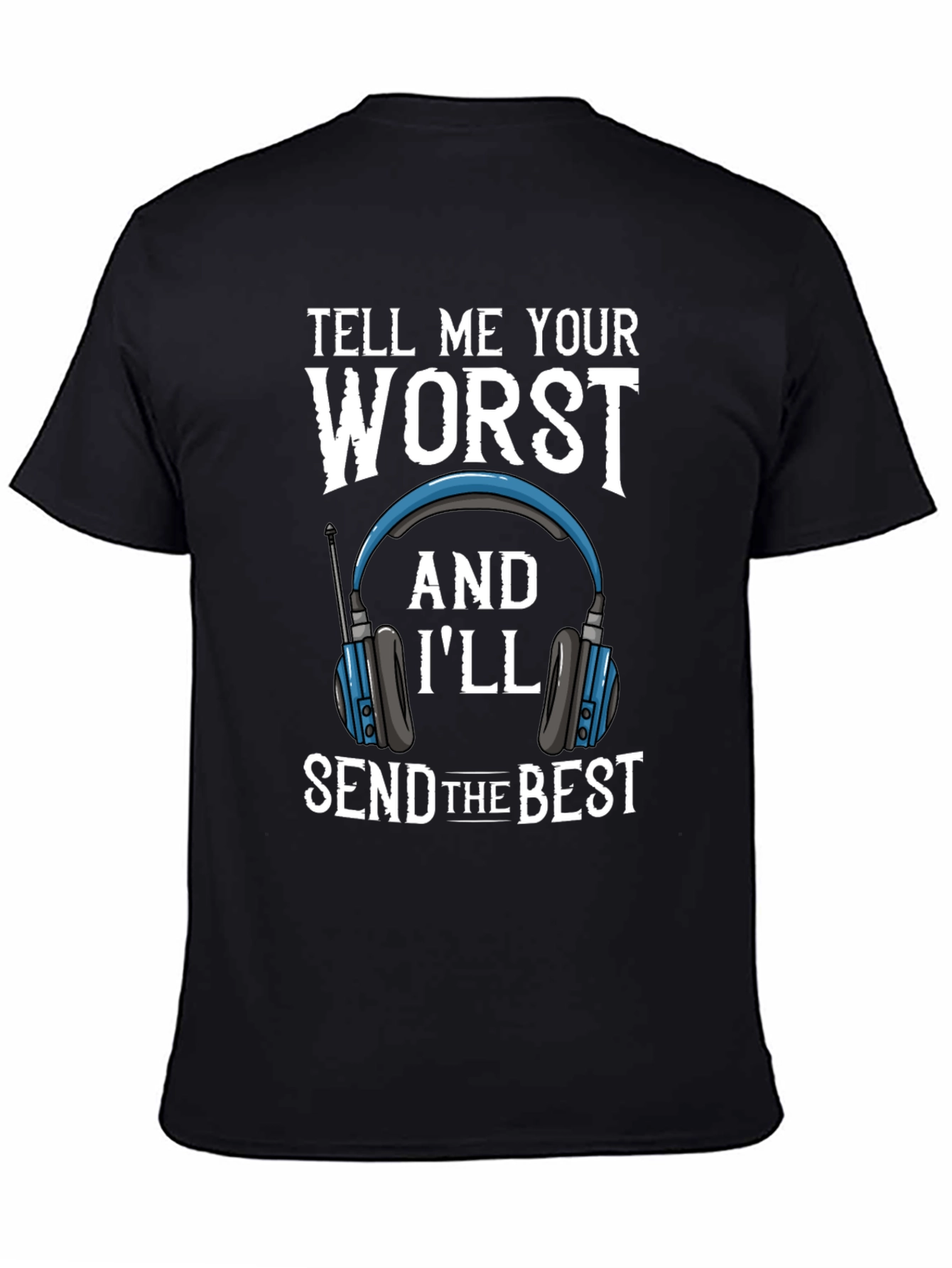 Tell Me Your Worst Funny T-Shirt