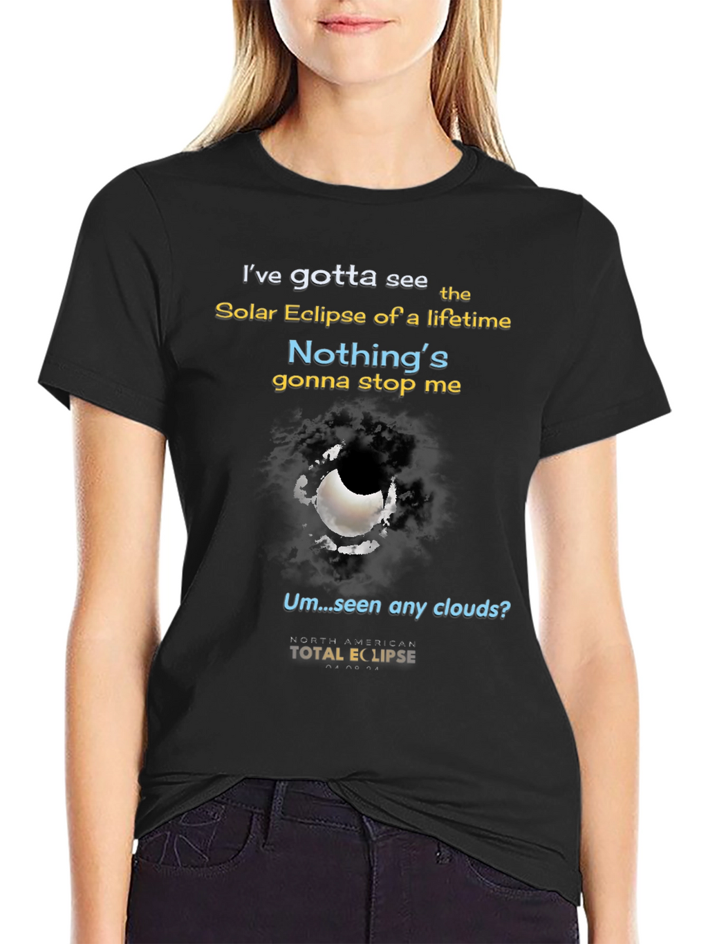Total Solar Eclipse T-Shirt - Nothings Gonna Stop Me!