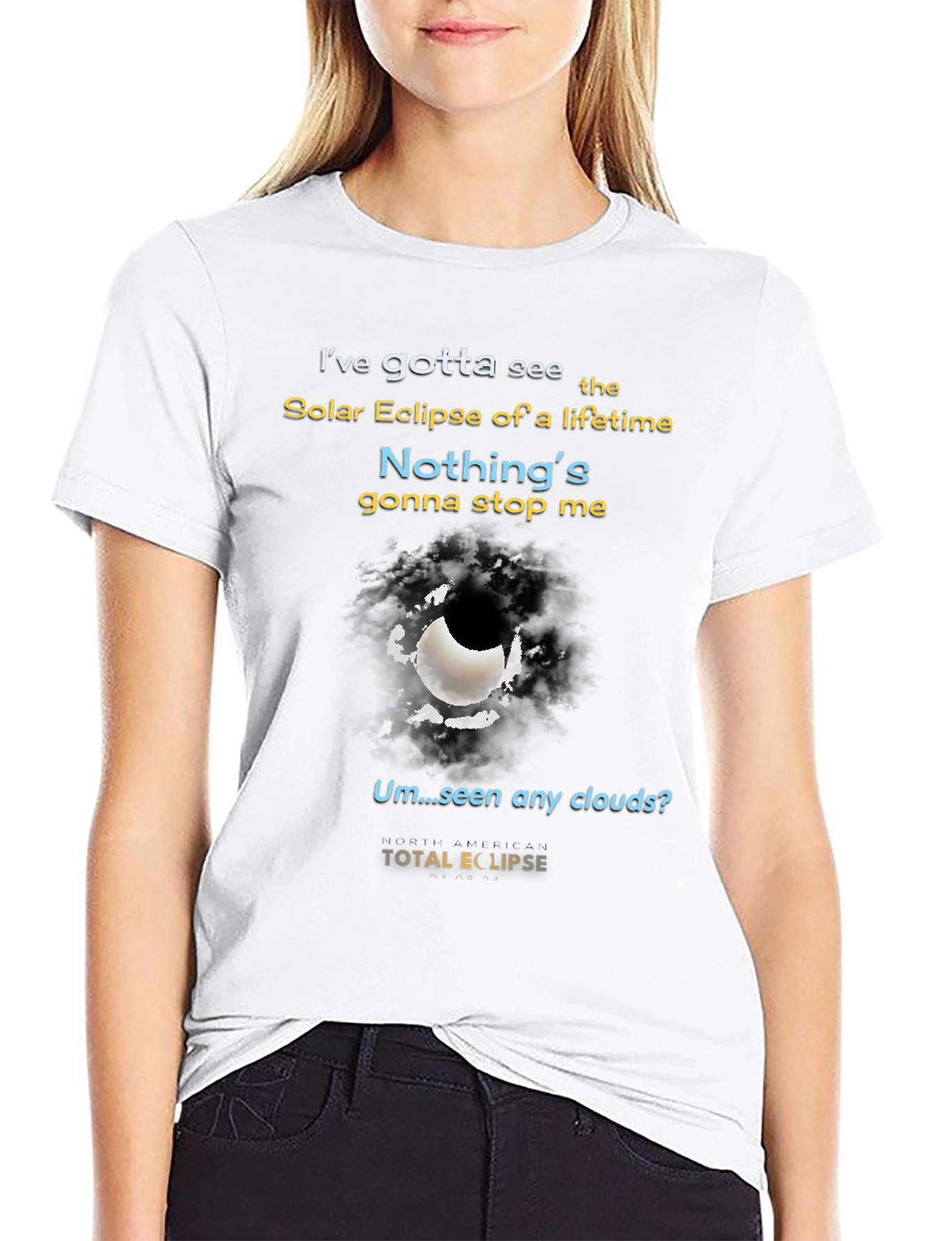 Total Solar Eclipse T-Shirt - Nothings Gonna Stop Me!