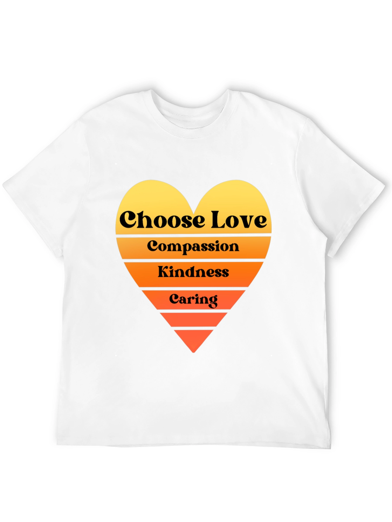 Choose Love T-Shirt - Compassion Kindness Caring Heart
