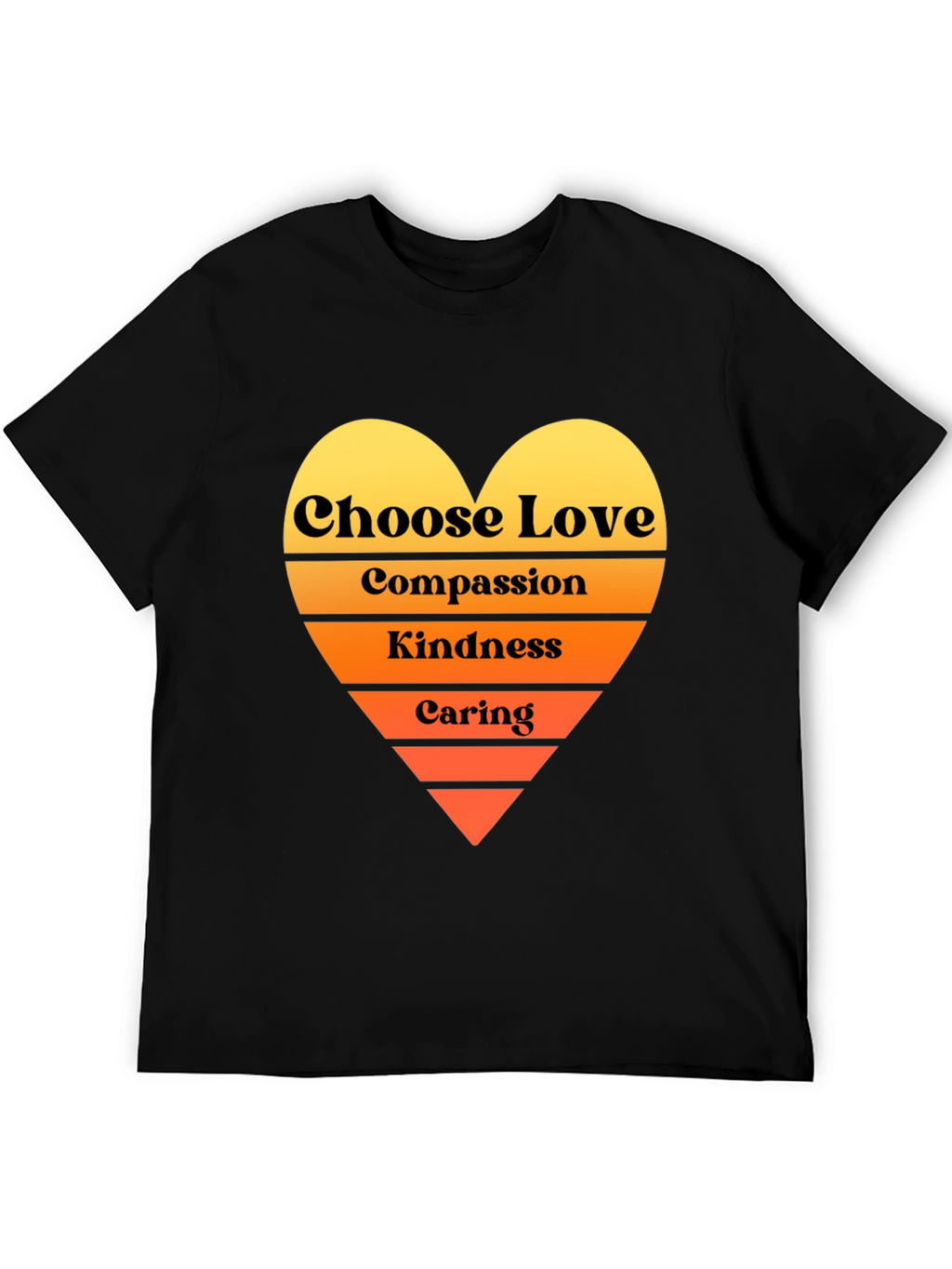Choose Love T-Shirt - Compassion Kindness Caring Heart